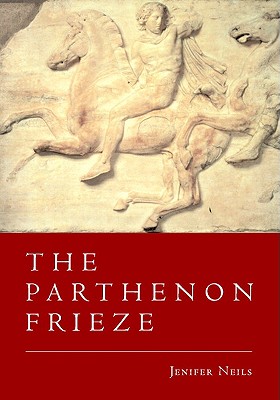 The Parthenon Frieze - Neils, Jenifer