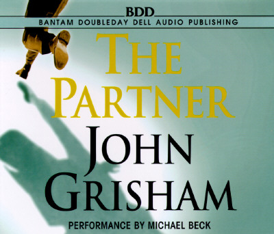 The Partner - Grisham, John, and Beck, Michael (Read by)