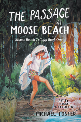 The Passage at Moose Beach: Moose Beach Trilogy Book One - Foster, Michael, Ba