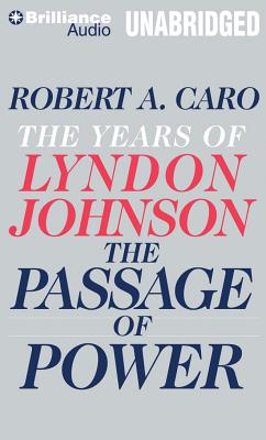 The Passage of Power - Caro, Robert A, and Gardner, Grover, Professor (Read by)