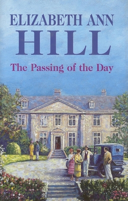 The Passing of the Day - Hill, Elizabeth Ann