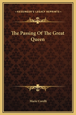 The Passing of the Great Queen - Corelli, Marie