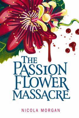 The Passion Flower Massacre - Morgan, Nicola