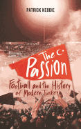 The Passion: Football and the Story of Modern Turkey