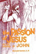 The Passion of Jesus in the Gospel of John: Volume 4