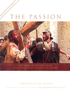 The Passion of the Christ - Gibson, Mel (Foreword by)