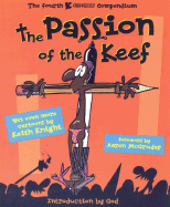 The Passion of the Keef: The Fourth K Chronicles Compendium - Knight, Keith, and McGruder, Aaron