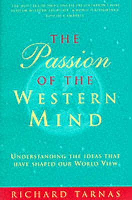 The Passion Of The Western Mind - Tarnas, Richard