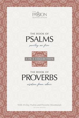 The Passion Translation: Psalms & Proverbs (2nd Edition) - Simmons, Brian Dr