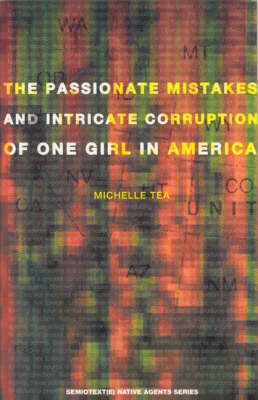 The Passionate Mistakes and Intricate Corruption of One Girl in America - Tea, Michelle