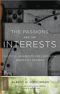 The Passions and the Interests: Political Arguments for Capitalism Before Its Triumph