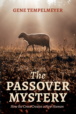 The Passover Mystery - Tempelmeyer, Gene