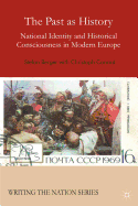 The Past as History: National Identity and Historical Consciousness in Modern Europe