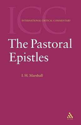 The Pastoral Epistles - Marshall, I Howard, and Tuckett, Christopher M (Editor), and Weeks, Stuart (Editor)