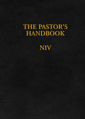 The Pastor's Handbook NIV: Instructions, Forms and Helps for Conducting the Many Ceremonies a Minister Is Called Upon to Direct - Publishers, Moody