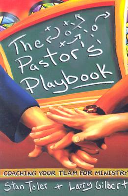 The Pastor's Playbook: Coaching Your Team for Ministry - Toler, Stan