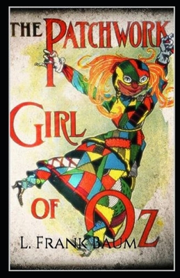 The Patchwork Girl of Oz Annotated - Frank Baum, L