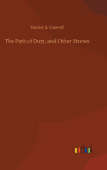 The Path of Duty, and Other Stories