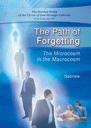 The Path of Forgetting: The Microcosm in the Macrocosm