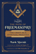 The Path of Freemasonry: The Craft as a Spiritual Practice