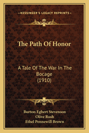 The Path of Honor: A Tale of the War in the Bocage (1910)