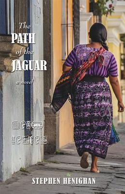 The Path of the Jaguar - Henighan, Stephen