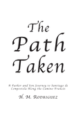 The Path Taken - A Father and Sons Journey to Santiago de Compostella