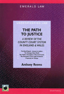 The Path To Justice: A Comprehensive Review of the County Court System