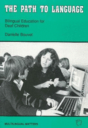 The Path to Language: Bilingual Education for Deaf Children