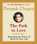The Path to Love: Renewing the Power of Spirit in Your Life