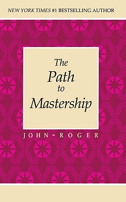 The Path to Mastership - John-Roger