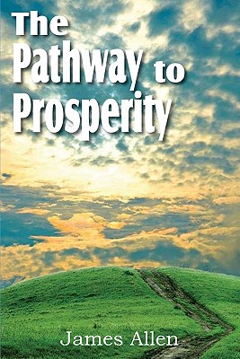The Path to Prosperity - Allen, James