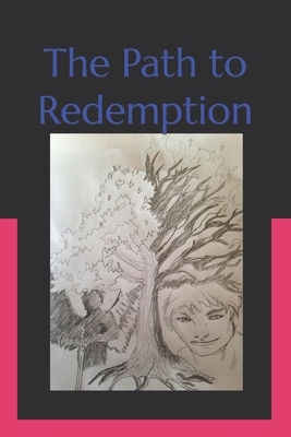 The Path to Redemption - Tresnak, Rick, and Rueber, Duane