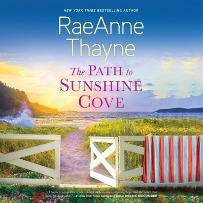 The Path to Sunshine Cove - Thayne, Raeanne, and Johansson, Vanessa (Read by)