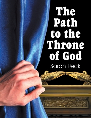 The Path to the Throne of God - Peck, Sarah Elizabeth