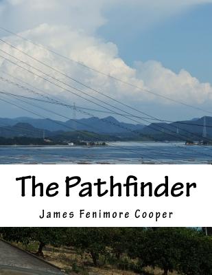 The Pathfinder - Cooper, James Fenimore