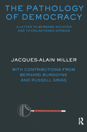 The Pathology of Democracy: A Letter to Bernard Accoyer and to Enlightened Opinion - Jls Supplement (Ex-Tensions)