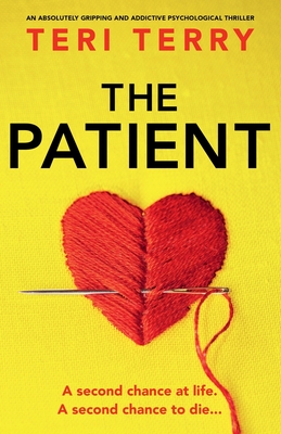 The Patient: An absolutely gripping and addictive psychological thriller - Terry, Teri