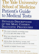 The Patient's Guide to Medical Tests - Yale University School of Medicine, and Zaret, Barry L, Dr., M.D. (Editor), and Jatlow, Peter I (Editor)