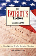 The Patriot's Handbook: A Citizenship Primer for a New Generation of Americans