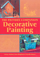 The Pattern Companion: Decorative Painting - Baskett, Mickey, and Bingham, Areta, and Hauser, Priscilla