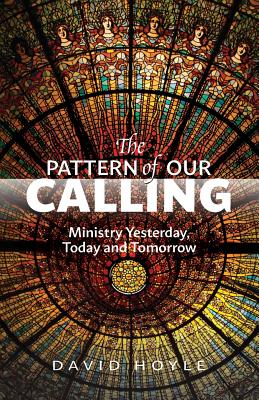 The Pattern of Our Calling - Hoyle, David