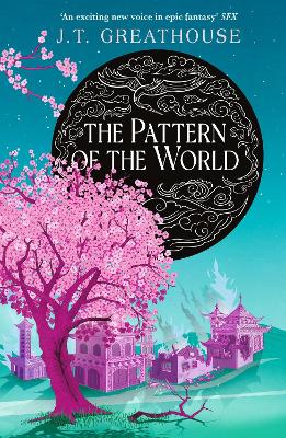 The Pattern of the World: Book Three - Greathouse, J.T.