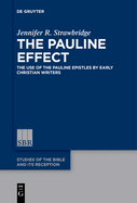 The Pauline Effect: The Use of the Pauline Epistles by Early Christian Writers