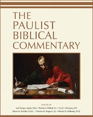 The Paulist Biblical Commentary - Chiu, Jos Enrique Aguilar (Editor), and Clifford, Richard J (Editor), and Dempsey, Carol J (Editor)