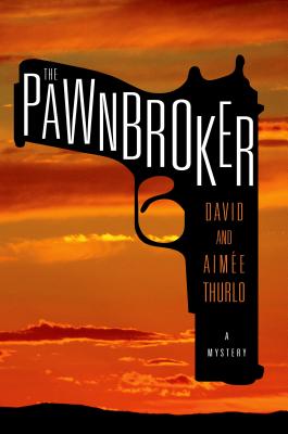 The Pawnbroker: A Mystery - Thurlo, Aimee, and Thurlo, David