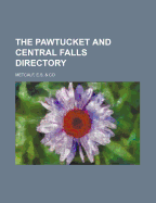 The Pawtucket and Central Falls Directory...