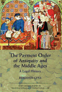 The Payment Order of Antiquity and the Middle Ages: A Legal History