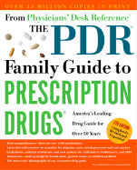 The PDR Family Guide to Prescription Drugs, 8th Edition: America's Leading Drug Guide for Over 60 Years
