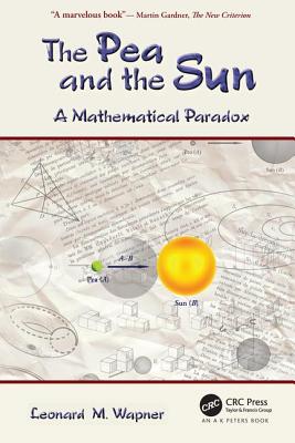 The Pea and the Sun: A Mathematical Paradox - Wapner, Leonard M.